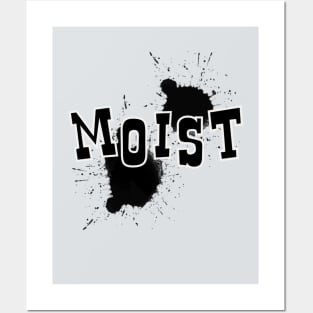 Moist Posters and Art